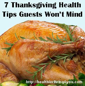 7 Thanksgiving Health Tips Guests Won’t Mind