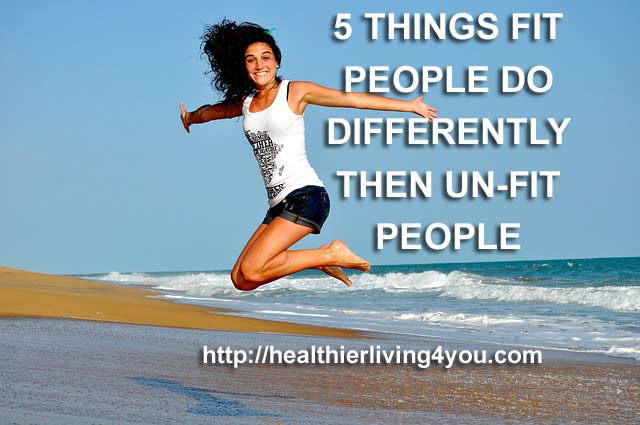 5-Things-FIT-People-Do-Diff